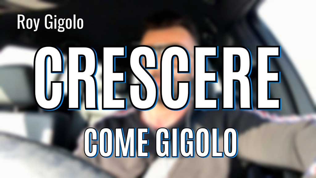 Crescere come Gigolo si può?