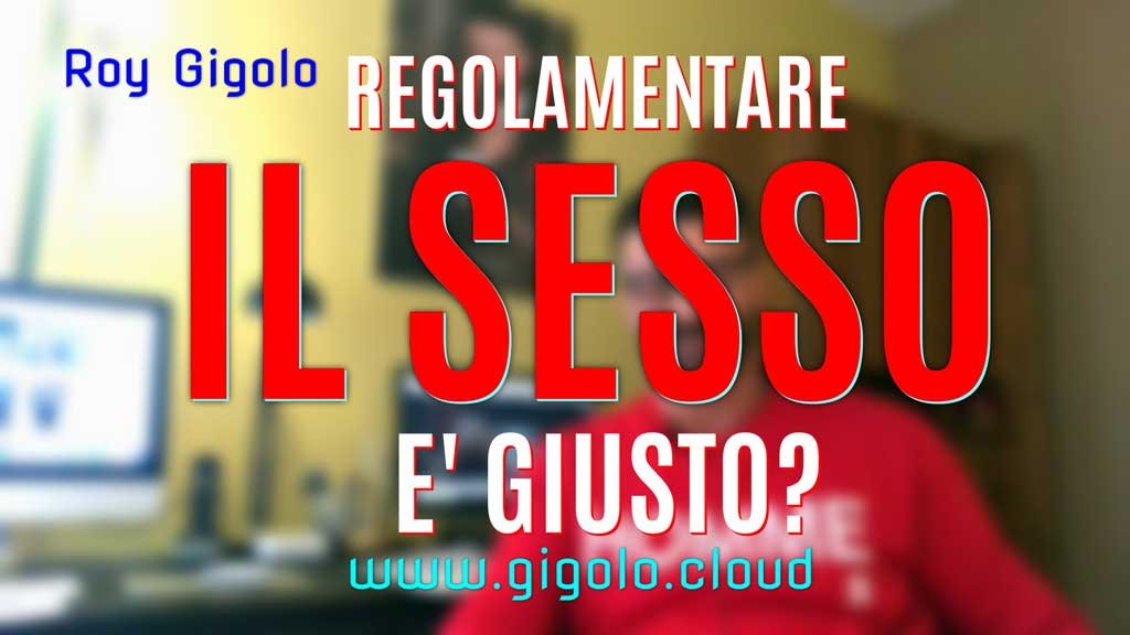 Legalizzare il sesso è giusto?