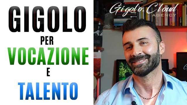 Gigolo solo per vocazione e talento